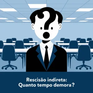 rescisão indireta quanto tempo demora